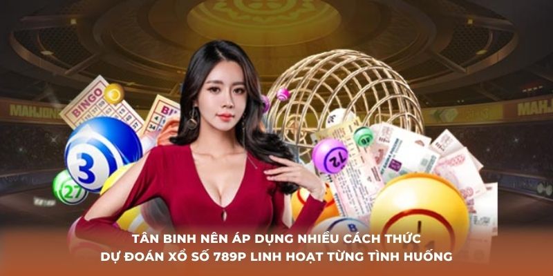 Xổ số 789P trao cơ hội để bạn có cuộc sống tốt hơn
